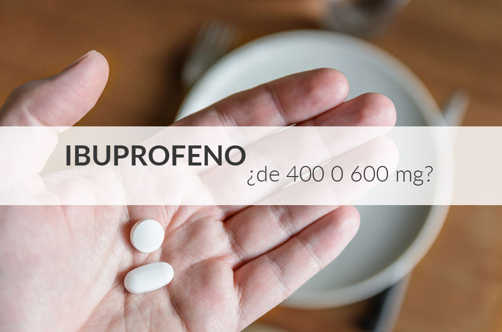 dosis-adecuada-de-ibuprofeno-400-o-600